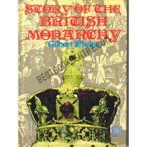 Story of the British Monarchy [1st edition]